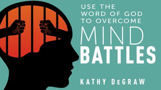 Use the Word of God to Overcome Mind Battles Matthew 6:34 New Living Translation