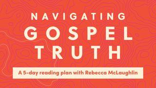 Navigating Gospel Truth: A Guide to Faithfully Reading the Accounts of Jesus's Life Mark 10:52 New International Version