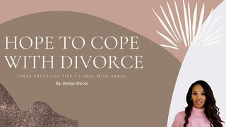 How to Cope With Divorce 1 Samuel 1:13-15 English Standard Version 2016