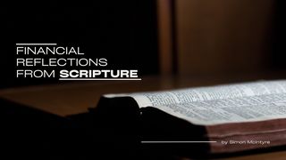 Financial Reflections From Scripture Luke 16:10-13 Amplified Bible