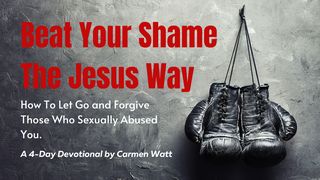 Beat Your Shame the Jesus Way 1 John 4:9 King James Version