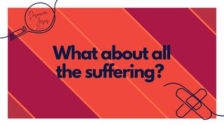 What About Suffering? John 11:28-44 New Living Translation