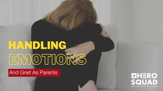 Handling Emotions and Grief as Parents Jeremiah 31:3 American Standard Version