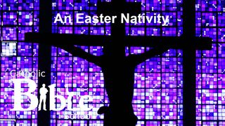 An Easter Nativity Luke 2:10 New American Standard Bible - NASB 1995