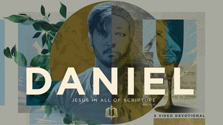 Jesus in All of Daniel - a Video Devotional Psalms 119:33-35 The Passion Translation