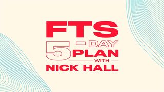 FTS-5 Day Reset With Nick Hall Mark 2:5 New International Version