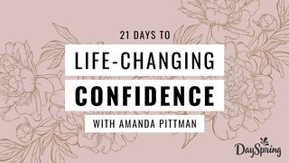 21 Days to Life-Changing Confidence 1 John 5:16-18 Amplified Bible