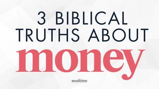 3 Biblical Truths About Money (That Most Christians Miss) Matthew 6:21-24 New Century Version