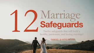 12 Marriage Safeguards Provérbios 18:22 Nova Tradução na Linguagem de Hoje