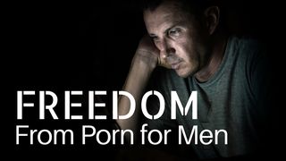 FREEDOM From Porn For Men 1 Corinthians 12:3 New International Version