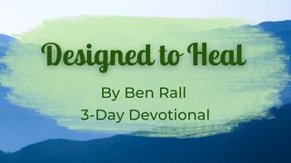 Designed to Heal Ephesians 2:1-10 The Message