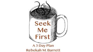 Seek Me First 1 Chronicles 16:11 New American Standard Bible - NASB 1995