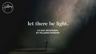 Hillsong Worship - Let There Be Light - The Overflow Devo Hebrews 1:1-3 New Century Version