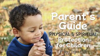 Physical and Spiritual Protection for Children Joshua 2:11 New Century Version