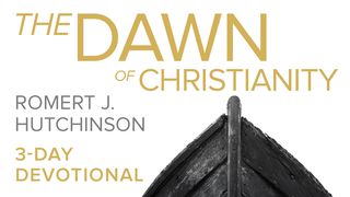 The Dawn Of Christianity Hebrews 4:14-15 New Living Translation
