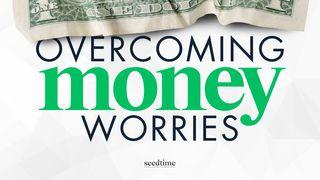 Overcoming Money Worries With Prayer: Powerful Prayers for Peace 1 Timothy 6:17-21 New Living Translation