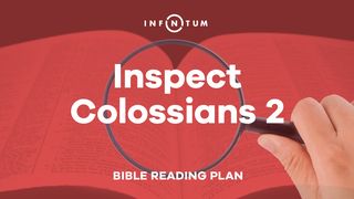 Infinitum: Inspect Colossians 2 Colossians 2:13-15 New Century Version