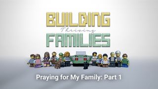 Praying for My Family Part 1 Ephesians 1:16-19 New International Version