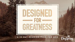 Designed for Greatness: A 10-Day Bible Plan for Men Luke 5:17-26 American Standard Version