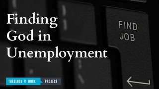 Finding God In Unemployment Ruth 2:1-2 The Passion Translation