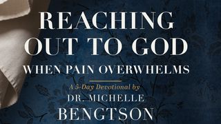 Reaching Out to God When Pain Overwhelms Matthew 27:15-31 New Century Version
