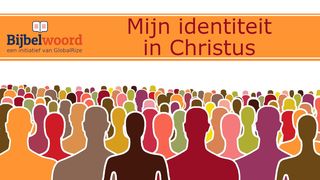 Mijn identiteit in Christus Kolossenzen 3:5 Herziene Statenvertaling