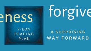 Forgiveness: A Surprising Way Forward Ecclesiastes 3:17 New Living Translation