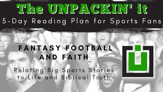 UNPACK This...Fantasy Football and Faith Luke 14:28 New American Standard Bible - NASB 1995