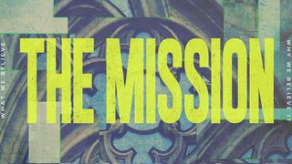 I Believe: The Mission Matthew 20:25-28 New Century Version