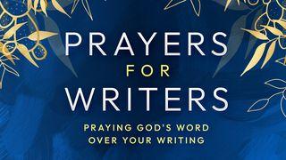 Prayers for Writers: Praying God's Word Over Your Writing Psalms 25:4-5 The Message