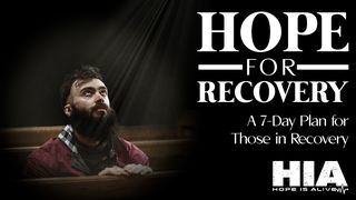 Hope for Recovery: A 7-Day Plan for Those in Recovery Luke 6:41-42 New American Standard Bible - NASB 1995