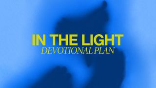 IN the LIGHT - Learning to Live in the Light 1 Peter 2:8 New Living Translation