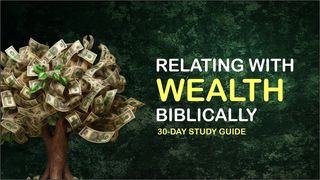 Relating With Wealth Biblically  Matthew 10:24 New International Version