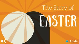 The Story Of Easter Mark 14:32-41 New Century Version