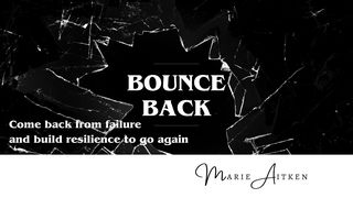 Bounce Back Proverbs 4:26 The Passion Translation