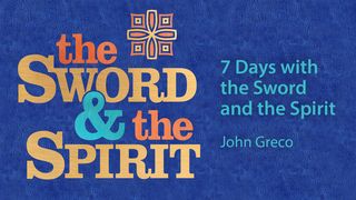 7 Days With the Sword and the Spirit Ezekiel 37:1-14 New International Version
