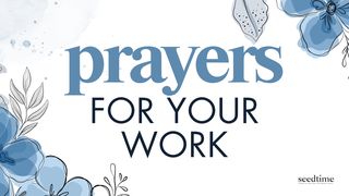 Prayers for Your Work & Career Colossians 3:23 New Century Version