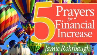 5 Prayers for Financial Increase Deuteronomy 30:15-20 The Message