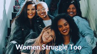 Women Struggle Too Romans 5:21 New Century Version