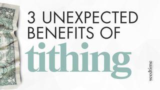 Tithing Today: 3 Unexpected Benefits of Tithing Malachi 3:10-11 New Living Translation