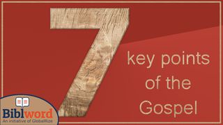 7 Key Points of the Gospel (Taken From Paul’s Letter to the Romans) Romans 2:1-24 American Standard Version