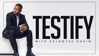 Testify With Kelontae Gavin Revelation 12:7-12 The Message