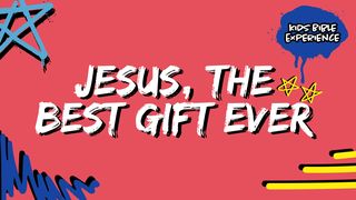 Kids Bible Experience | Jesus, the Best Gift Ever Matthew 1:18 New Living Translation