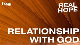 Real Hope: Relationship With God 1 Samuel 13:14 New International Version