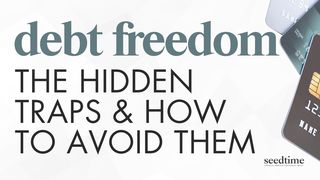 Debt Freedom: The Hidden Traps, Common Mistakes, and How to Avoid Them Luke 14:28 The Passion Translation