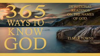 365 Ways To Know God Jeremiah 23:23-24 New Century Version