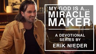 My God Is a Miracle Maker...with Erik Nieder Psalms 19:13-14 New King James Version