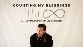 Counting My Blessings by Seph Schlueter: A 7-Day Devotional Romans 1:18-20 New Century Version