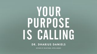 Your Purpose Is Calling I Corinthians 12:21-23 New King James Version
