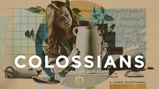 Colossians: Jesus Is Always Enough | Video Devotional Colossians 4:10-11 New King James Version